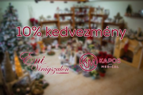 10% KEDVEZMÉNY AZ ENI VIRÁGSZALONBA A KAPOS MEDICAL PÁCIENSEINEK